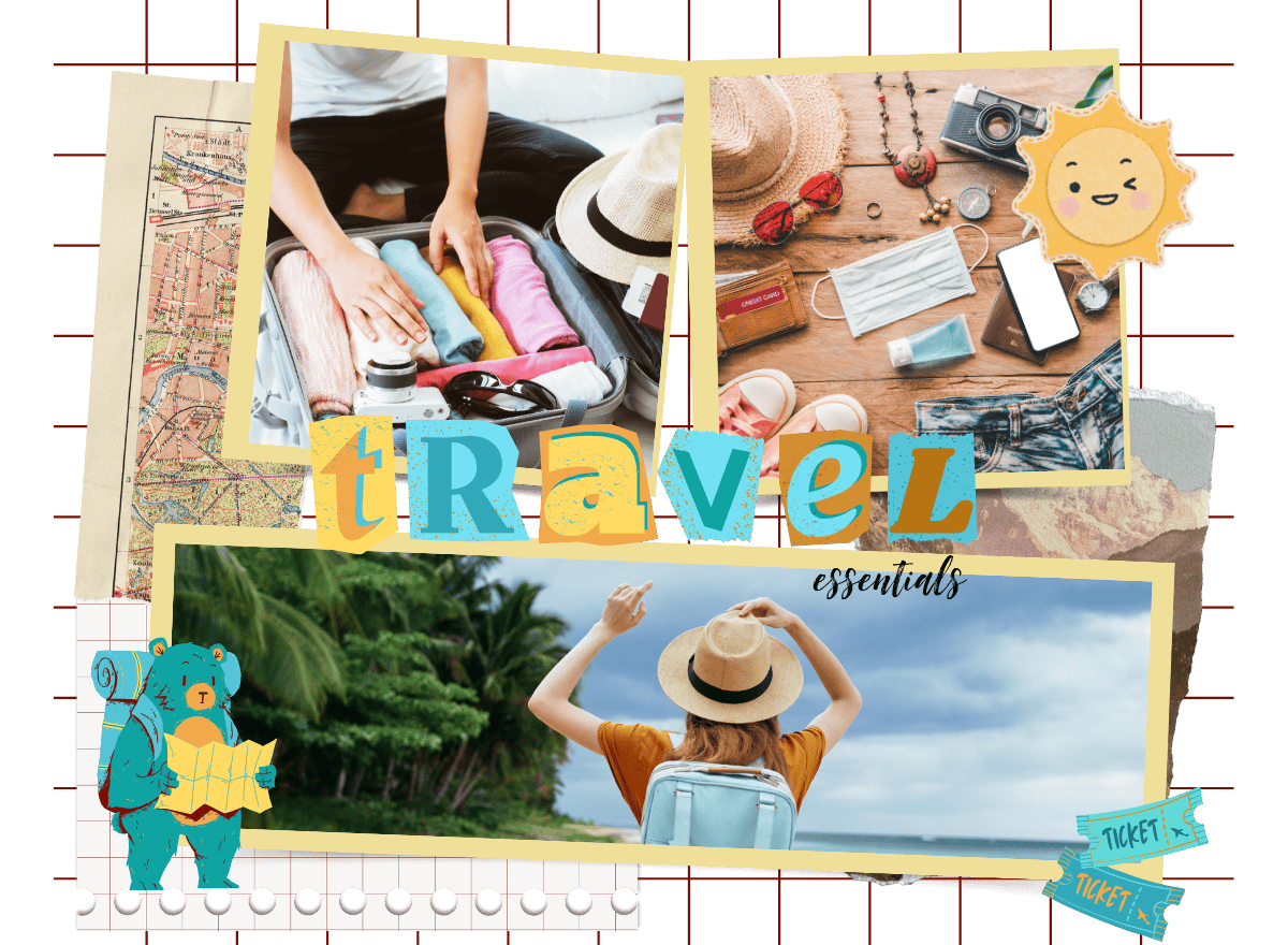 Travel Essentials: What to pack for Your Trip
